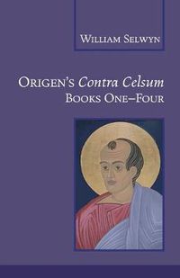 Cover image for Origen's Contra Celsum: Books 1-4