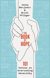 Cover image for The Book of Hope: 101 Voices on Overcoming Adversity