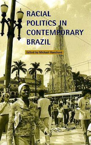 Cover image for Racial Politics in Contemporary Brazil