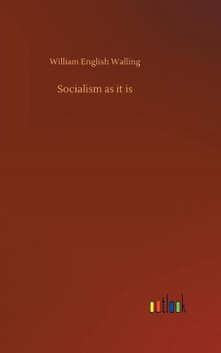 Socialism as it is