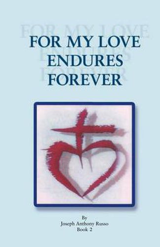 Cover image for For My Love Endures Forever: Poetry and Prose Book 2