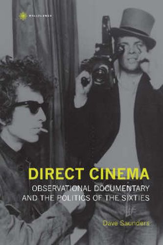 Cover image for Direct Cinema - Observational Documentary and the Politics of the Sixties