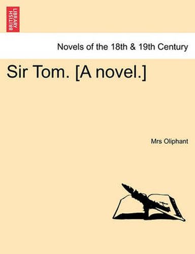 Cover image for Sir Tom. [A Novel.]