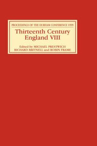 Cover image for Thirteenth Century England VIII: Proceedings of the Durham Conference, 1999