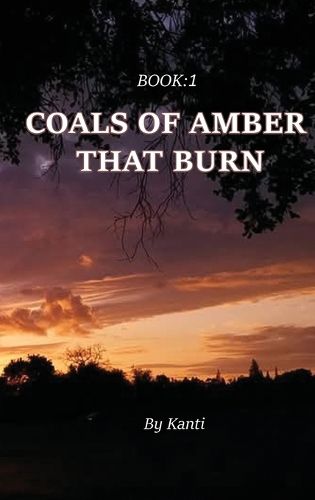 Cover image for Coals of Amber That Burn
