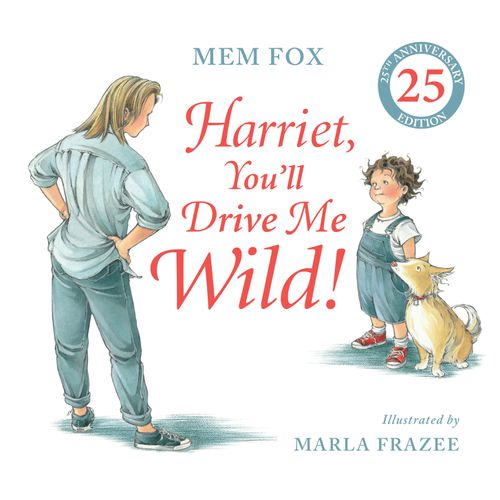 Cover image for Harriet, You'll Drive Me Wild! (25th Anniversary Edition)