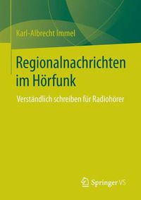 Cover image for Regionalnachrichten Im Hoerfunk: Verstandlich Schreiben Fur Radiohoerer