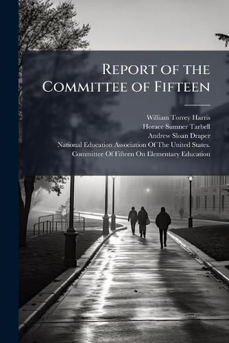 Cover image for Report of the Committee of Fifteen