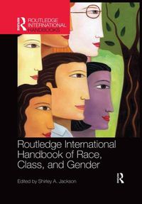 Cover image for Routledge International Handbook of Race, Class, and Gender