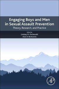 Cover image for Engaging Boys and Men in Sexual Assault Prevention: Theory, Research, and Practice