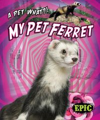 Cover image for My Pet Ferret