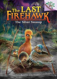 Cover image for The Silver Swamp: A Branches Book (the Last Firehawk #8) (Library Edition): Volume 8