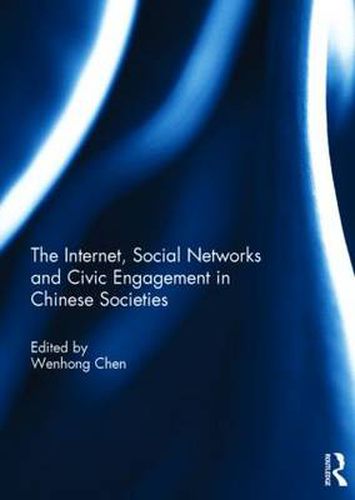Cover image for The Internet, Social Networks and Civic Engagement in Chinese Societies