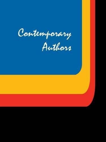 Cover image for Contemporary Authors: A Bio-Bibliographical Guide to Current Writers in Fiction, General Nonfiction, Poetry, Journalism, Drama, Motion Pictures, Television, and Other Fields