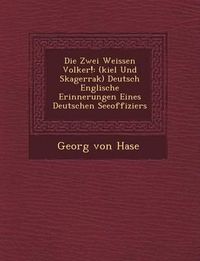 Cover image for Die Zwei Weissen Volker!