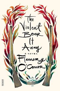 Cover image for The Violent Bear It Away