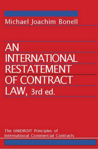 Cover image for An International Restatement of Contract Law: The UNIDROIT Principles of International Commercial Contracts: 3rd Edition