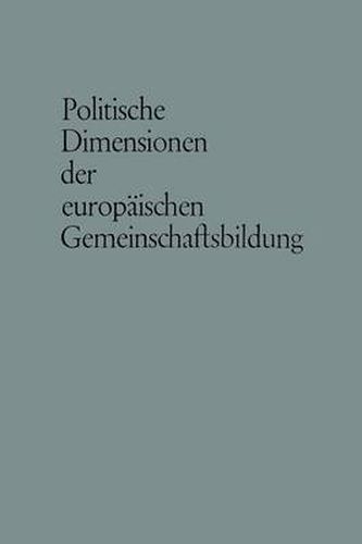 Cover image for Politische Dimensionen Der Europaischen Gemeinschaftsbildung