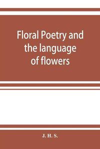 Cover image for Floral poetry and the language of flowers