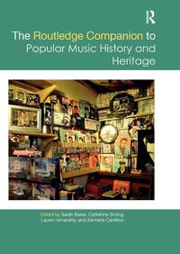 Cover image for The Routledge Companion to Popular Music History and Heritage