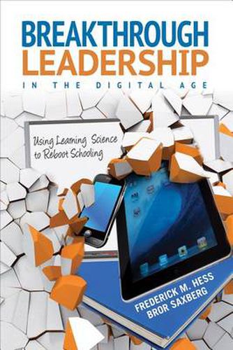 Cover image for Breakthrough Leadership in the Digital Age: Using Learning Science to Reboot Schooling