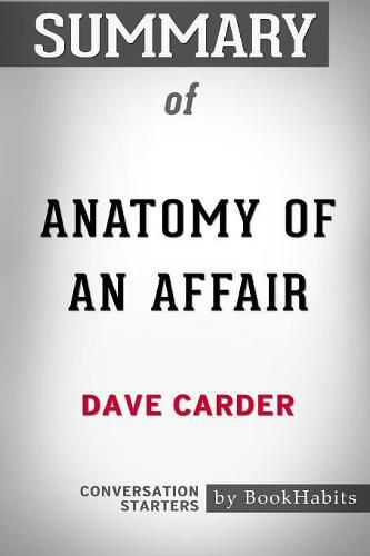 Summary of Anatomy of an Affair by Dave Carder: Conversation Starters