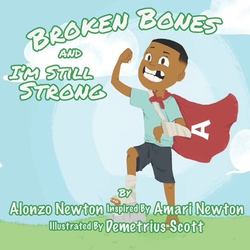 Cover image for Broken Bones And I'm Still Strong