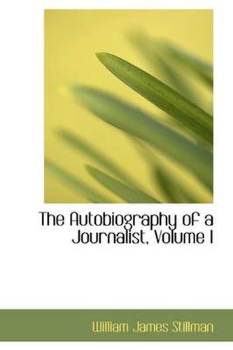 Cover image for The Autobiography of a Journalist, Volume I