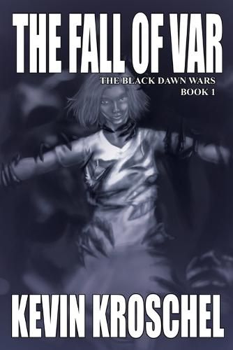 Cover image for The Fall of Var: the Black Dawn Wars Book 1 (Soft Cover)