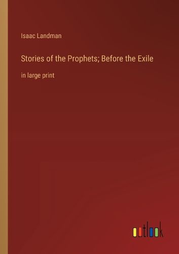 Cover image for Stories of the Prophets; Before the Exile