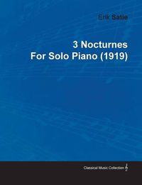 Cover image for 3 Nocturnes By Erik Satie For Solo Piano (1919)