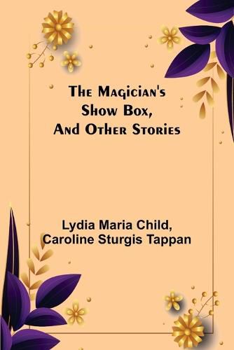 Cover image for The Magician's Show Box, and Other Stories