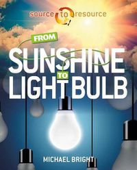 Cover image for From Sunshine to Light Bulb