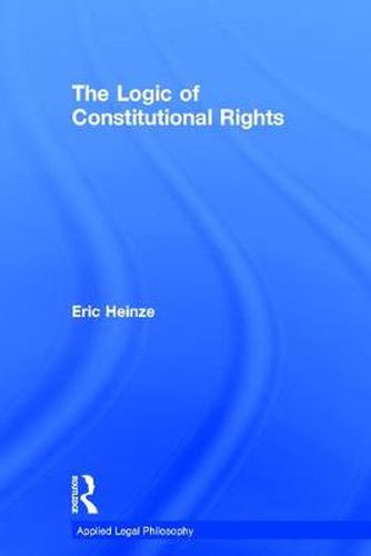 Cover image for The Logic of Constitutional Rights