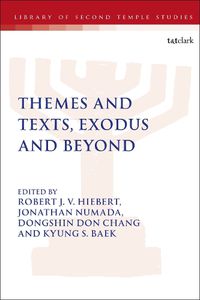 Cover image for Themes and Texts, Exodus and Beyond