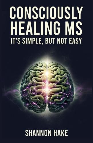 Cover image for Consciously Healing MS