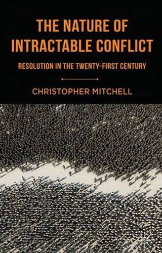 Cover image for The Nature of Intractable Conflict: Resolution in the Twenty-First Century