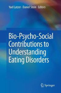 Cover image for Bio-Psycho-Social Contributions to Understanding Eating Disorders