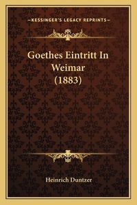 Cover image for Goethes Eintritt in Weimar (1883)