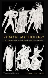 Cover image for Roman Mythology: A Traveller's Guide from Troy to Tivoli