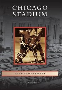 Cover image for Chicago Stadium