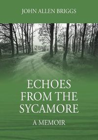 Cover image for Echoes from the Sycamore: A Memoir
