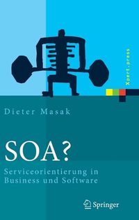 Cover image for SOA?: Serviceorientierung in Business und Software