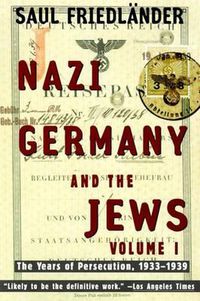 Cover image for Nazi Germany and the Jews: Volume 1: The Years of Persecution 1933-1939