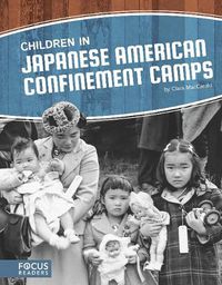 Cover image for Children in Japanese American Confinement Camps