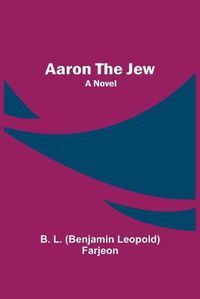 Cover image for Aaron the Jew