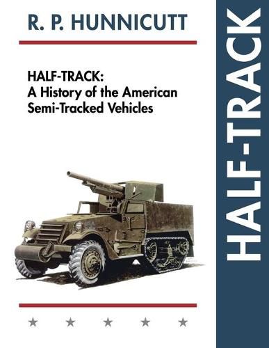 Cover image for Half-Track: A History of American Semi-Tracked Vehicles