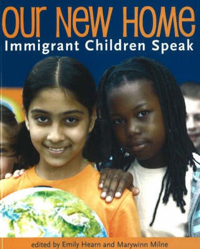 Cover image for Our New Home: Immigrant Children Speak