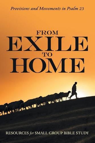 Cover image for From Exile to Home: Provisions and Movements in Psalm 23