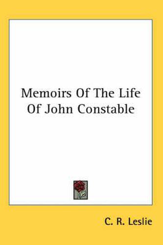 Cover image for Memoirs of the Life of John Constable